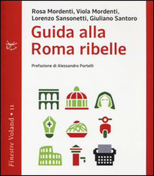 Guida alla Roma ribelle - Librerie.coop Guida alla Roma ribelle - Librerie.coop