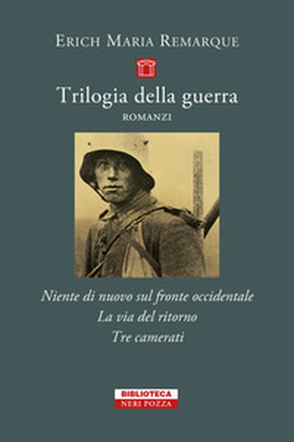 Trilogia della guerra: Niente di nuovo sul fronte occidentale-La via del ritorno-Tre camerati - Librerie.coop Trilogia della guerra: Niente di nuovo sul fronte occidentale-La via del ritorno-Tre camerati - Librerie.coop