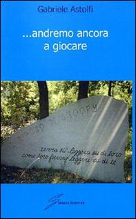 ... Andremo ancora a giocare - Librerie.coop