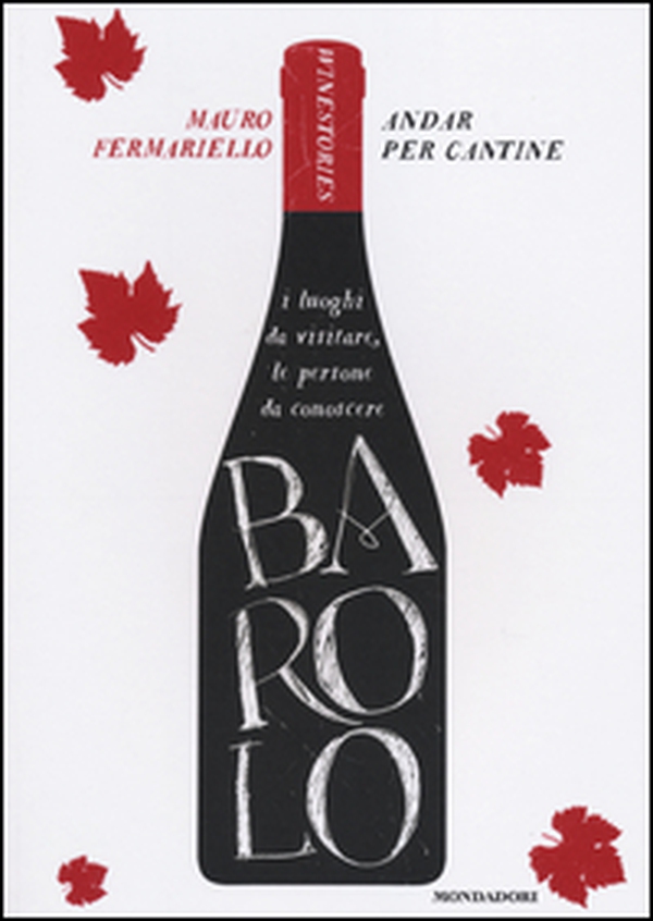 Barolo. Andar per cantine. Winestories - Librerie.coop Barolo. Andar per cantine. Winestories - Librerie.coop