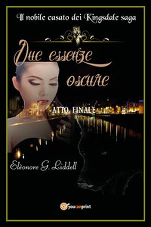 Due essenze oscure. Il nobile casato dei Kingsdale. Atto finale - Librerie.coop Due essenze oscure. Il nobile casato dei Kingsdale. Atto finale - Librerie.coop