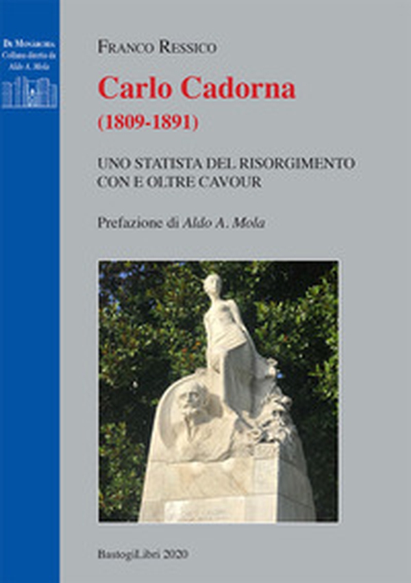 Carlo Cadorna (1809-1891). Uno statista del Risorgimento con e oltre Cavour - Librerie.coop Carlo Cadorna (1809-1891). Uno statista del Risorgimento con e oltre Cavour - Librerie.coop