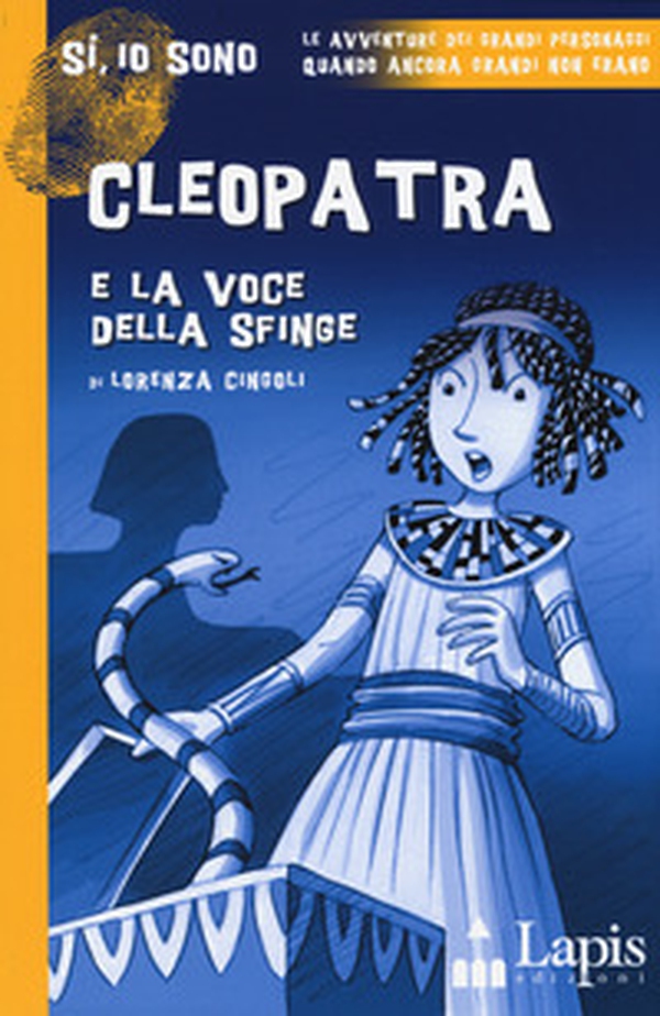 Cleopatra e la voce della sfinge - Librerie.coop Cleopatra e la voce della sfinge - Librerie.coop