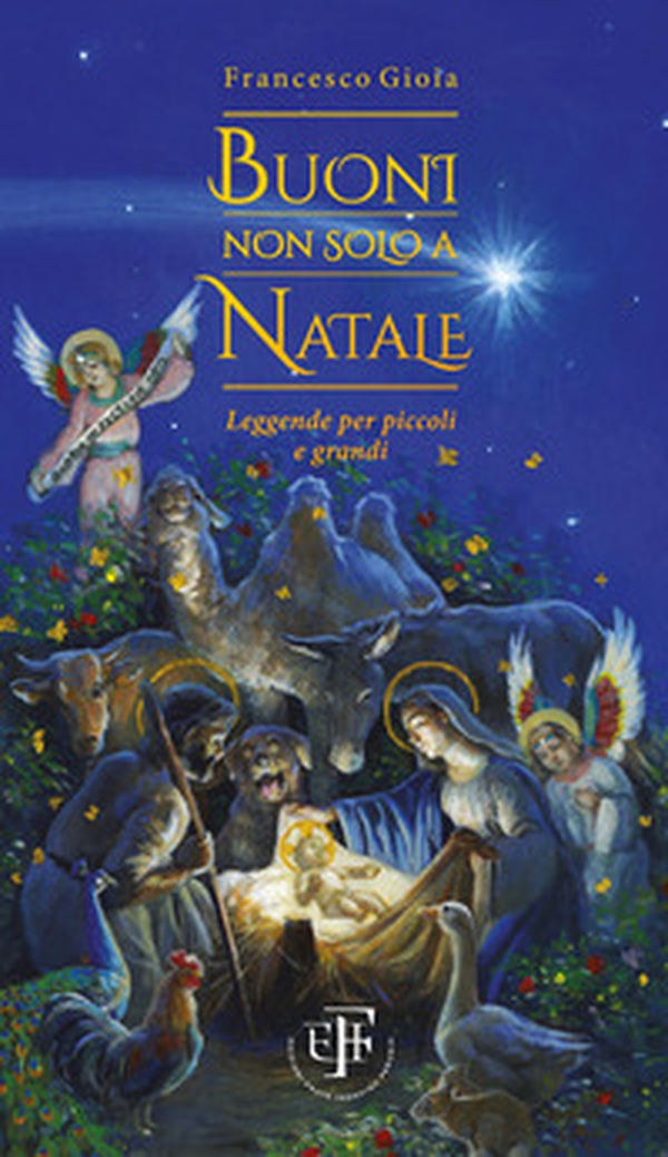 Buoni non solo a Natale. Leggende per piccoli e grandi - Librerie.coop Buoni non solo a Natale. Leggende per piccoli e grandi - Librerie.coop