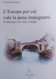 L'Europa per cui vale la pena impegnarsi. In dialogo con Alex Langer - Librerie.coop