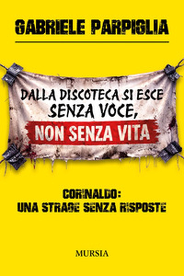 Dalla discoteca si esce senza voce, non senza vita. Corinaldo: una strage senza risposte - Librerie.coop