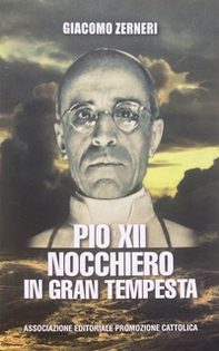Pio XII nocchiero in gran tempesta - Librerie.coop