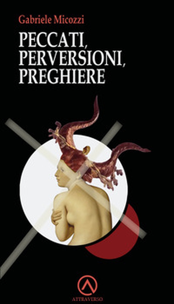 Peccati, perversioni, preghiere - Librerie.coop