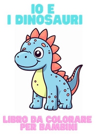 Io e i dinosauri - Librerie.coop