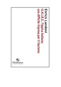 U. N. I. R. E. L'ippica italiana: una difficile impresa per il fascismo - Librerie.coop