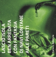 Lascio isola ben arredata con fantasia di navi lontane alle pareti - Librerie.coop Lascio isola ben arredata con fantasia di navi lontane alle pareti - Librerie.coop