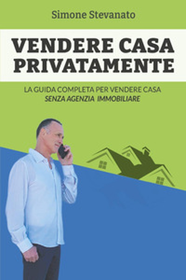Vendere casa privatamente - Librerie.coop Vendere casa privatamente - Librerie.coop