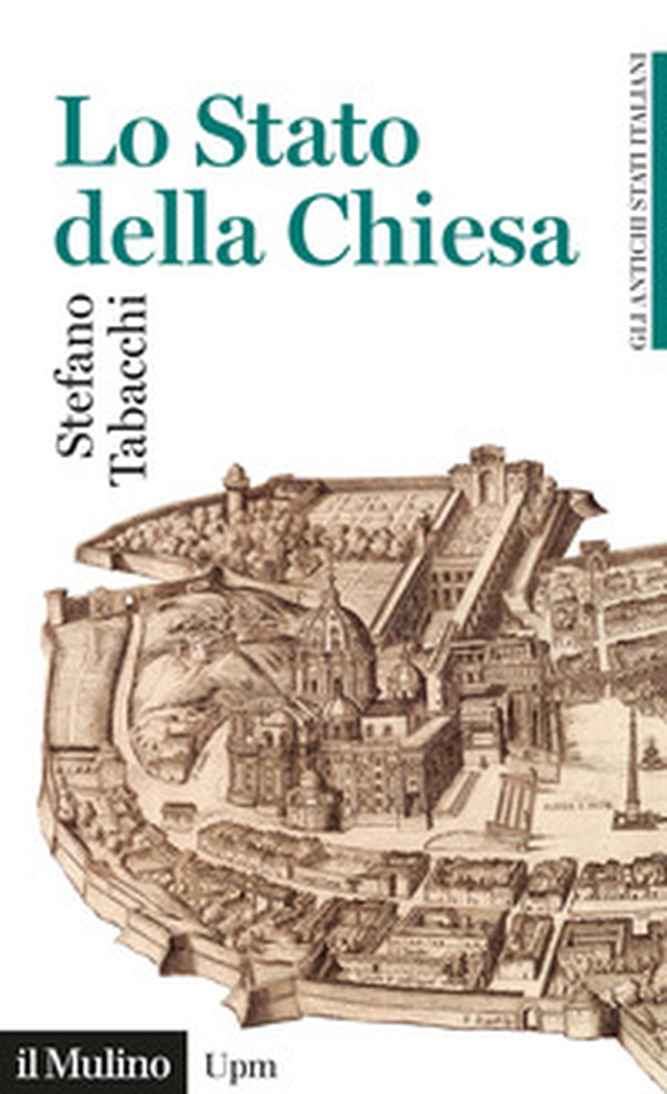 Lo Stato della Chiesa. Gli antichi stati italiani - Librerie.coop Lo Stato della Chiesa. Gli antichi stati italiani - Librerie.coop