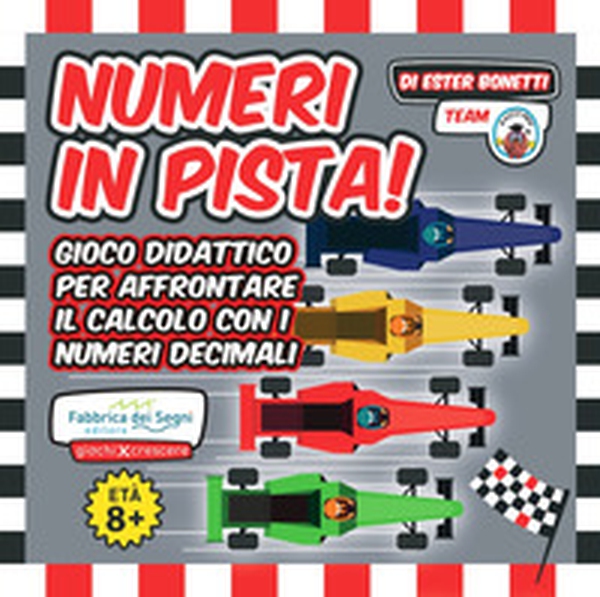 Il gran premio dei «decimali». Numeri in pista! - Librerie.coop Il gran premio dei «decimali». Numeri in pista! - Librerie.coop