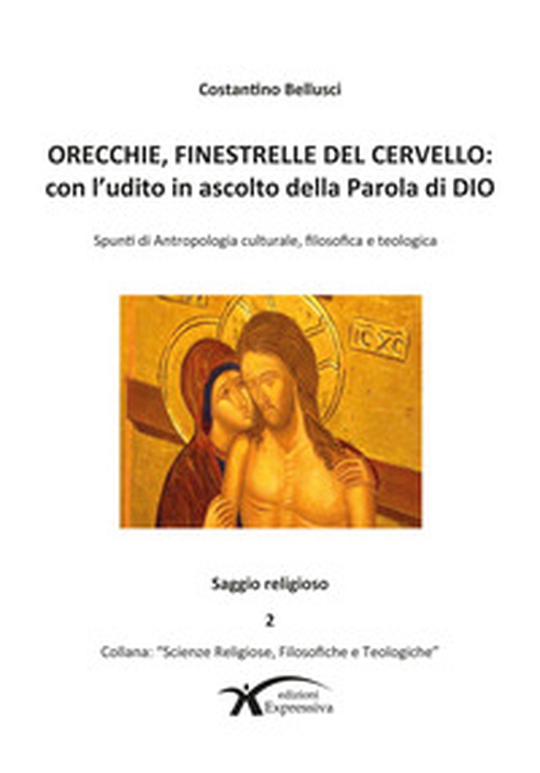Orecchie, finestrelle del cervello: con l'udito in ascolto della Parola di Dio. Spunti di Antropologia culturale, filosofica e teologica - Librerie.coop Orecchie, finestrelle del cervello: con l'udito in ascolto della Parola di Dio. Spunti di Antropologia culturale, filosofica e teologica - Librerie.coop
