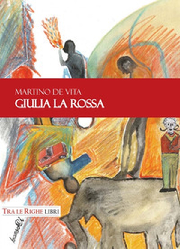 Giulia la Rossa - Librerie.coop Giulia la Rossa - Librerie.coop