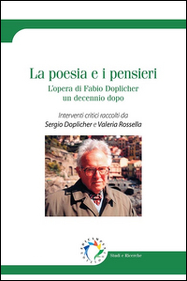 La poesia e i pensieri. L'opera di Fabio Doplicher un decennio dopo - Librerie.coop