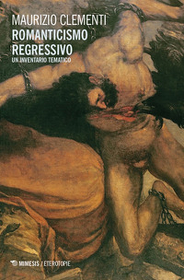 Romanticismo regressivo. Un inventario tematico - Librerie.coop