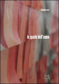 Lo spazio dell'uomo. Ediz. italiana e spagnola - Librerie.coop