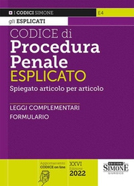 Codice di procedura penale esplicato. Spiegato articolo per articolo. Leggi complementari. Formulario - Librerie.coop Codice di procedura penale esplicato. Spiegato articolo per articolo. Leggi complementari. Formulario - Librerie.coop