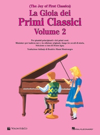 La gioia dei primi classici. The Joy of First Classics. Ediz. italiana - Vol. 2 - Librerie.coop