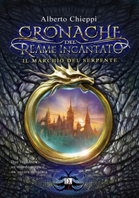Il marchio del serpente. Le cronache del reame incantato - Vol. 1 - Librerie.coop Il marchio del serpente. Le cronache del reame incantato - Vol. 1 - Librerie.coop