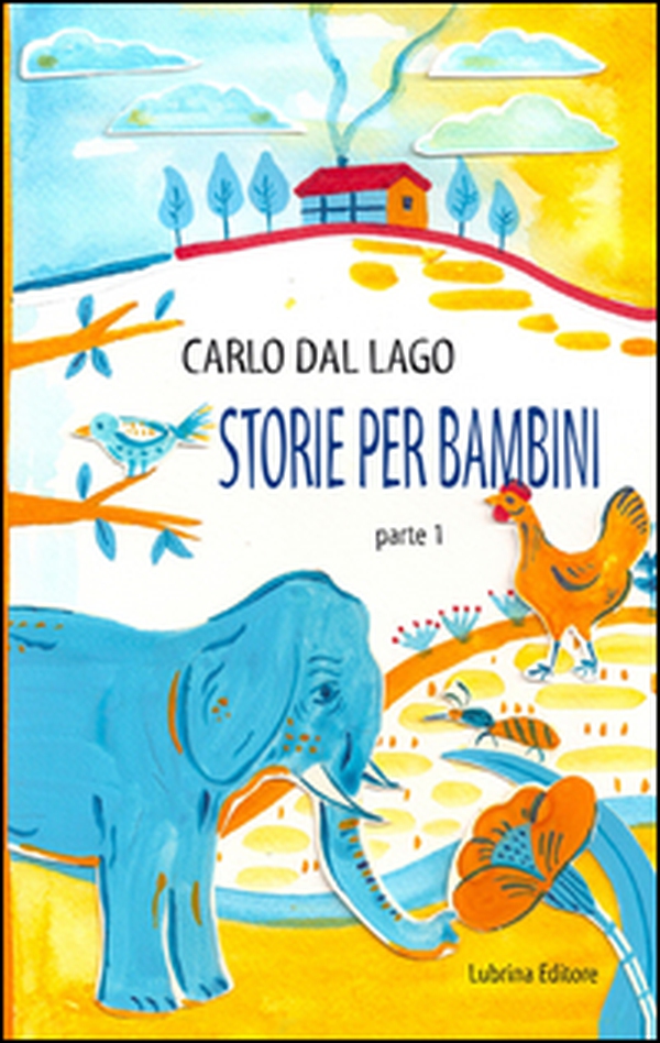 Storie per bambini. Parte prima - Librerie.coop Storie per bambini. Parte prima - Librerie.coop