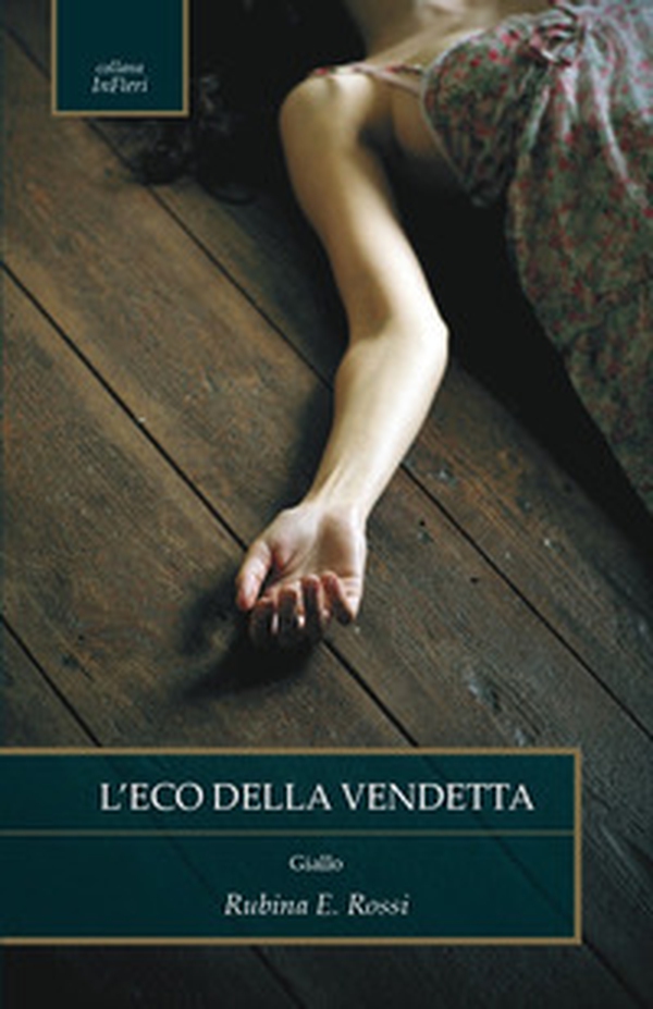 L'eco della vendetta - Librerie.coop L'eco della vendetta - Librerie.coop