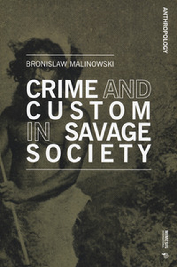 Crime and custom in savage society - Librerie.coop Crime and custom in savage society - Librerie.coop