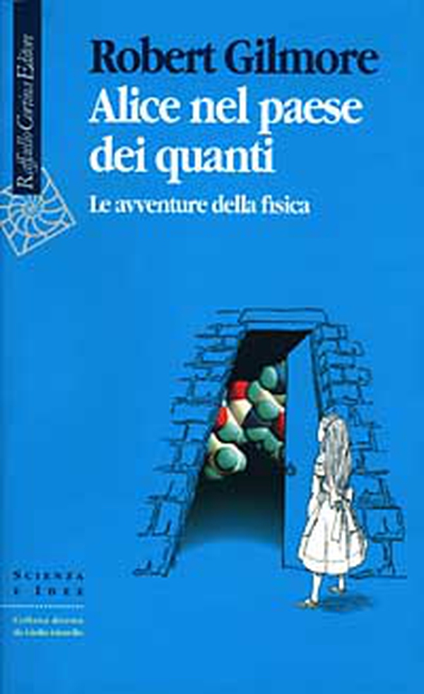 Alice nel paese dei quanti. Le avventure della fisica - Librerie.coop Alice nel paese dei quanti. Le avventure della fisica - Librerie.coop