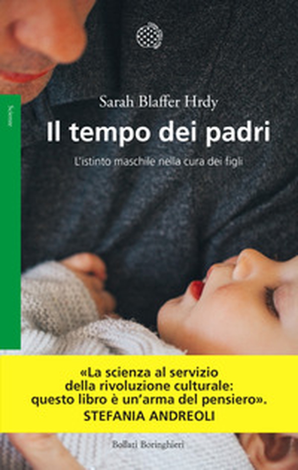 Il tempo dei padri. L'istinto maschile nella cura dei figli - Librerie.coop Il tempo dei padri. L'istinto maschile nella cura dei figli - Librerie.coop