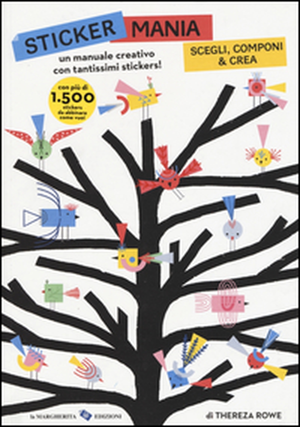Sticker mania. Scegli, componi & crea. Con stickers - Librerie.coop Sticker mania. Scegli, componi & crea. Con stickers - Librerie.coop