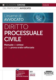 L'esame di avvocato. Diritto processuale civile. Manuale di sintesi per la prova orale rafforzata - Librerie.coop