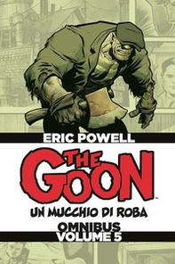 The Goon. Un mucchio di roba. Omnibus. Ediz. deluxe - Librerie.coop