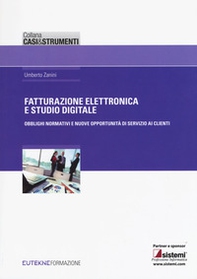 Fatturazione elettronica e studio digitale. Obblighi normativi e nuove opportunità di servizio ai clienti - Librerie.coop