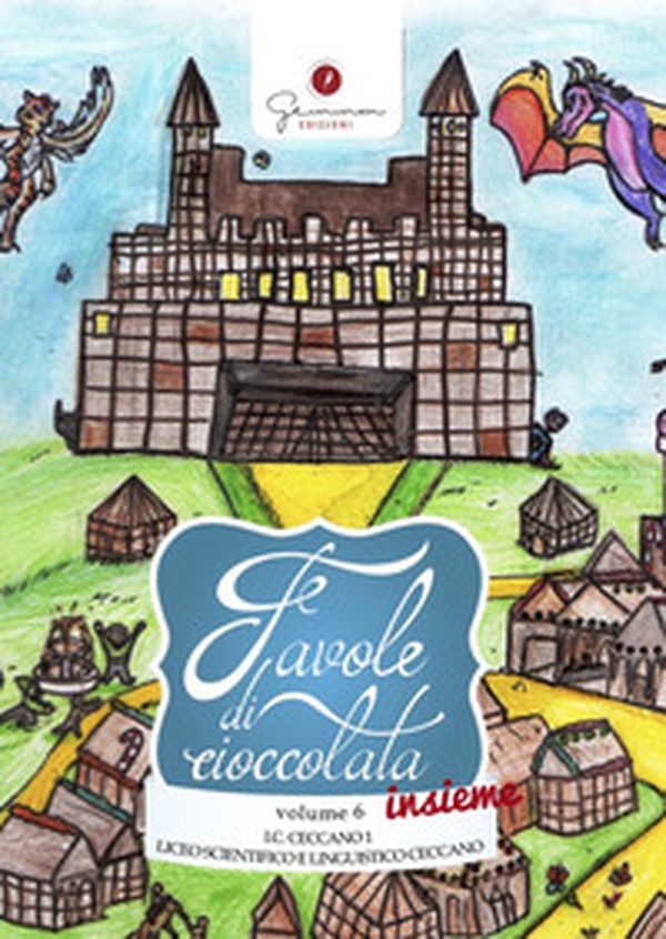 Favole di cioccolata - Vol. 6 - Librerie.coop Favole di cioccolata - Vol. 6 - Librerie.coop