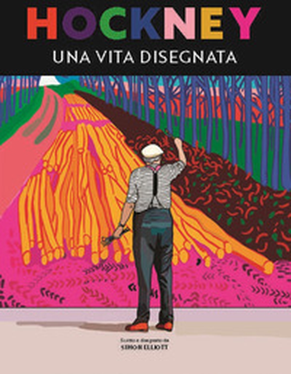 Hockney. Una vita disegnata - Librerie.coop Hockney. Una vita disegnata - Librerie.coop