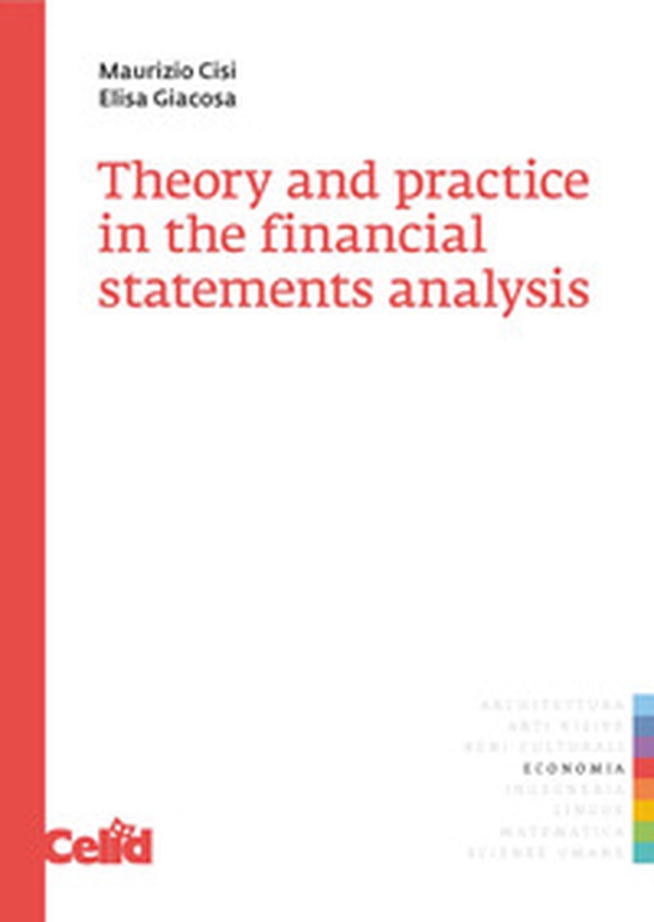Theory and practice in the financial statements analysis - Librerie.coop Theory and practice in the financial statements analysis - Librerie.coop