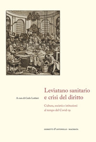 Leviatano sanitario e crisi del diritto. Cultura, società e istituzioni al tempo del Covid-19 - Librerie.coop