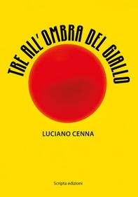 Tre all'ombra del giallo - Librerie.coop
