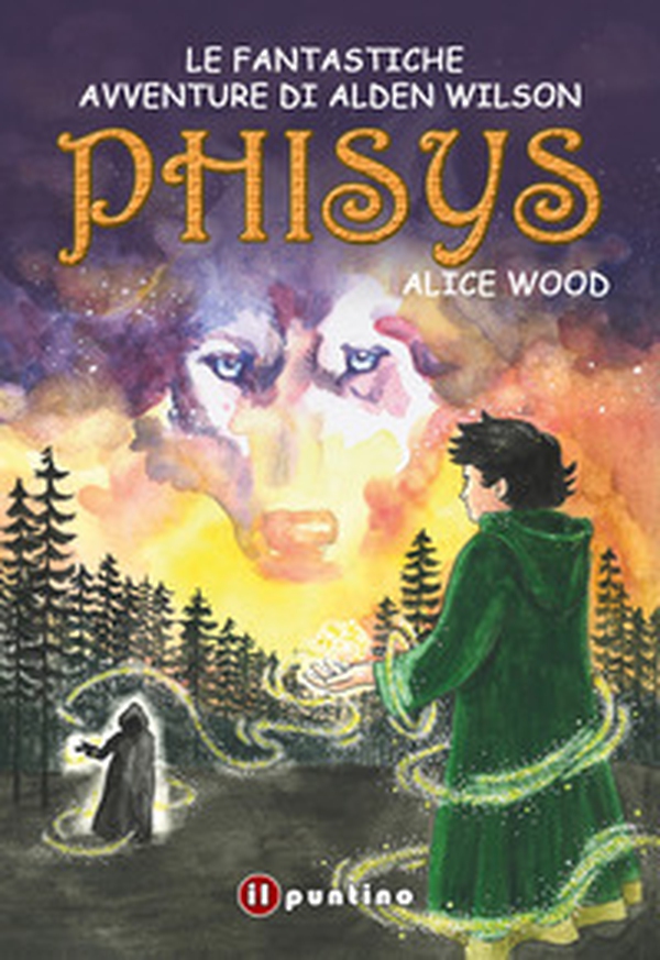 Phisys. Le fantastiche avventure di Alden Wilson - Librerie.coop Phisys. Le fantastiche avventure di Alden Wilson - Librerie.coop
