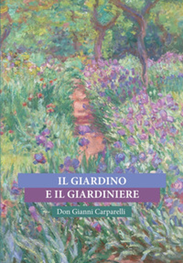 Il giardino e il giardiniere - Librerie.coop