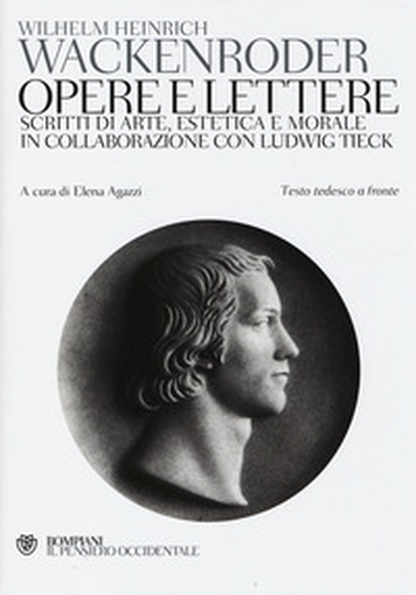 Opere e lettere. Scritti di arte, estetica e morale in collaborazione con Ludwig Tieck. Testo tedesco a fronte - Librerie.coop Opere e lettere. Scritti di arte, estetica e morale in collaborazione con Ludwig Tieck. Testo tedesco a fronte - Librerie.coop