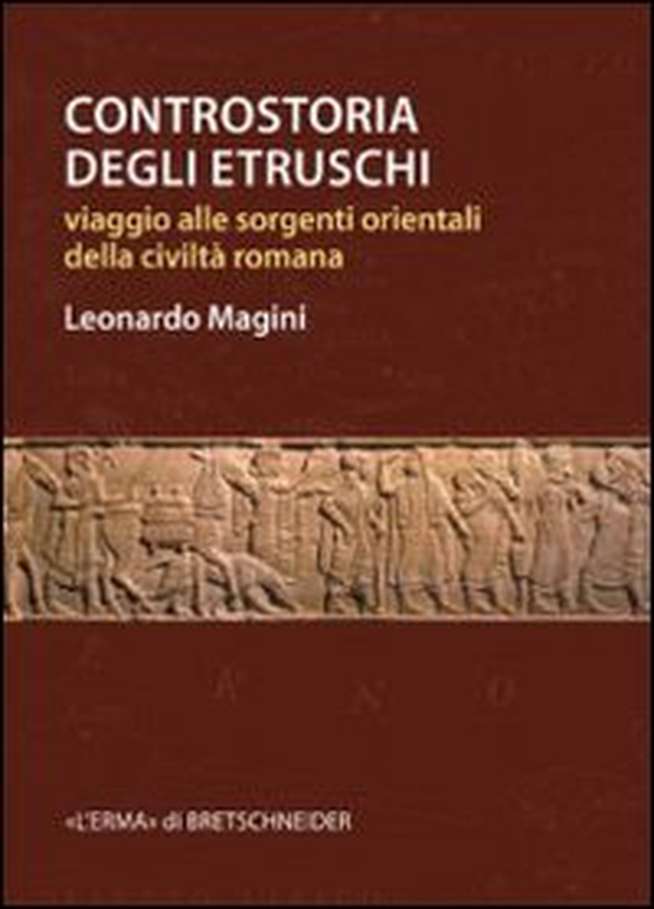 Controstoria degli etruschi. Viaggio alle sorgenti orientali della civiltà romana - Librerie.coop Controstoria degli etruschi. Viaggio alle sorgenti orientali della civiltà romana - Librerie.coop