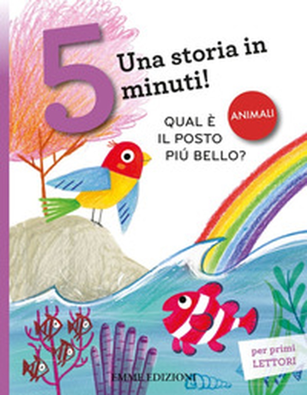 Qual è il posto più bello? Una storia in 5 minuti! - Librerie.coop Qual è il posto più bello? Una storia in 5 minuti! - Librerie.coop