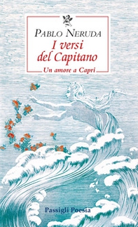 I versi del Capitano. Testo spagnolo a fronte - Librerie.coop