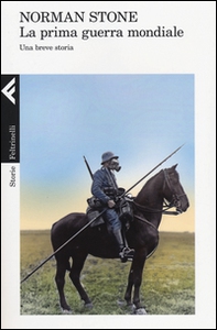 La prima guerra mondiale. Una breve storia - Librerie.coop La prima guerra mondiale. Una breve storia - Librerie.coop