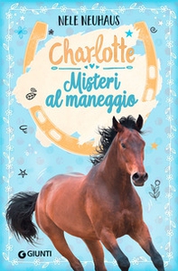 Misteri al maneggio. Charlotte - Vol. 2 - Librerie.coop