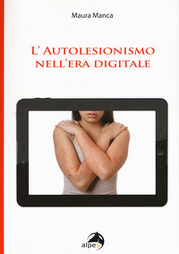 L'autolesionismo nell'era digitale - Librerie.coop L'autolesionismo nell'era digitale - Librerie.coop