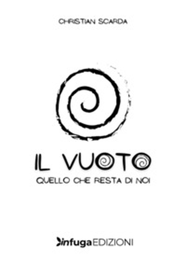 Il vuoto. Quello che resta di noi - Librerie.coop Il vuoto. Quello che resta di noi - Librerie.coop